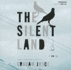 The Silent Land: a Novel (Library Edition)