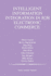Intelligent Information Integration in B2b Electronic Commerce (the Springer International Series in Engineering and Computer Science, 710)