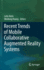 Recent Trends of Mobile Collaborative Augmented Reality Systems