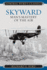 Skyward: Man's Mastery of the Air (Admiral Byrd Classics)