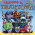 Welcome to Trucktown! (Jon Scieszkas Trucktown 8x8)