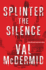 Splinter the Silence (Tony Hill and Carol Jordan Series)