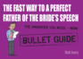 The Fast Way to a Perfect Father of the Brides Speech (Bullet Guides)