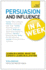 Persuasion and Influence in a Week: How to Persuade in Seven Simple Steps (Teach Yourself)