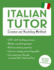 Italian Tutor: Grammar and Vocabulary Workbook (Learn Italian With Teach Yourself): Advanced Beginner to Upper Intermediate Course (Tutor Language)