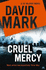 Cruel Mercy: the 6th Ds Mcavoy Novel From the Richard & Judy Bestselling Author