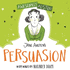 Jane Austen's Persuasion (Awesomely Austen-Illustrated and Retold)