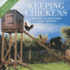 Keeping Chickens-Third Edition: Getting the Best From Your Chickens