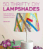 50 Thrifty DIY Lampshades: How to Make a Lampshade in 50 Ingenious Ways