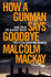 How a Gunman Says Goodbye (the Glasgow Trilogy, 2)