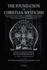 The Foundation of Christian Mysticism: An Examination into the Mysteries of Theosophy from the Point of View of the Christian religion, According to the Doctrines of Master Eckhart, The Great German Mystic of the fourteenth century.