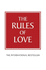 The Rules of Love: a Personal Code for Happier, More Fulfilling Relationships: a Personal Code for Happier, More Fulfilling Relationships