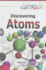 Discovering Atoms (the Scientist's Guide to Physics)