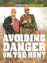 Avoiding Danger on the Hunt (Hunting: Pursuing Wild Game! )
