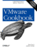 VMware Cookbook: A Real-World Guide to Effective VMware Use