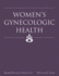 Women's Gynecological Health: Paperback Edition