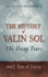 The History of Valin Sol: the Decay Years (Rise of Decay)