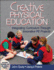 Creative Physical Education: Integrating Curriculum Through Innovative Pe Projects