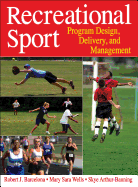 Recreational Sport: Program Design, Delivery, and Management, Barcelona, Robert, Wells, Mary, Arthur-Banning, Skye