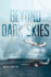 Beyond Dark Skies