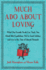 Much Ado About Loving: What Our Favorite Novels Can Teach You About Date Expectations, Not So-Great Gatsbys, and Love in the Time of Internet Personals