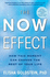 The Now Effect: How a Mindful Moment Can Change the Rest of Your Life