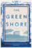 The Green Shore: a Novel