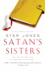 Satan's Sisters: A Novel Work of Fiction