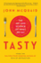 Tasty: the Art and Science of What We Eat