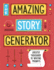 The Amazing Story Generator: Creates Thousands of Writing Prompts