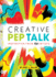 Creative Pep Talk: Inspiration From 50 Artists (Gifts for Artists, Inspirational Books, Gifts for Creatives)