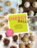 Energy Balls: Improve Your Physical Performance, Mental Focus, Sleep, Mood, and More! (Protein Bars, Easy Energy Bars, Bars for Vegans)