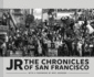 Jr: the Chronicles of San Francisco (Photography Books, Travel Photography, San Francisco Books)