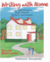 Writing With Home: A Comprehensive Writing Curriculum: Technical Documents