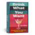 Drink What You Want: the Deck