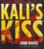 Kali's Kiss (Kendrick Chronicles, Book 2)