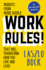 Work Rules! : Insights From Inside Google That Will Transform How You Live and Lead