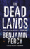 The Dead Lands: a Novel