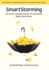 Smartstorming: the Game Changing Process for Generating Bigger, Better Ideas