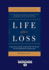 Life After Loss: a Practical Guide to Renewing Your Life After Experiencing Major Loss