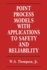 Point Process Models With Applications to Safety and Reliability