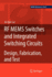 RF Mems Switches and Integrated Switching Circuits