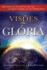Visoes De Gloia / Visions of Glory: Um Relato Incrivel De Um Homem Sobre Os Ultimos Dias / One Man's Astonishing Account of the Last Days