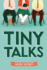 Tiny Talks