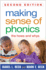 Making Sense of Phonics: the Hows and Whys