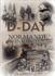 D-Day and the Normandy Invasion: Includes 6 Free 8 X 10 Prints (Book and Print Packs)