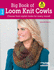 Big Book of Loom Knit Cowls: Choose From Stylish Looks for Every Mood!