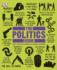 The Politics Book (Big Ideas Simply Explained)