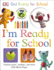 Bip, Bop, and Boo Get Ready for School: I'M Ready for School (Skills for Starting School)