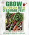 Grow All You Can Eat in 3 Square Feet Inventive Ideas for Growing Food in a Small Space